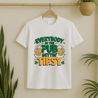 Everybody In The Pub Getting Tipsy Irish St Patricks Day T-Shirt