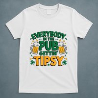 Everybody In The Pub Getting Tipsy Irish St Patricks Day T-Shirt