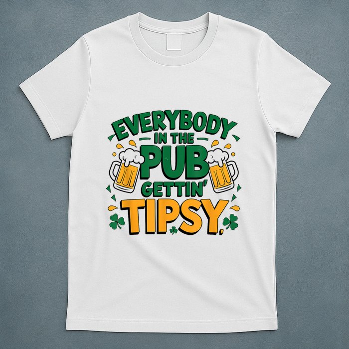 Everybody In The Pub Getting Tipsy Irish St Patricks Day T-Shirt