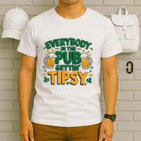 Everybody In The Pub Getting Tipsy Irish St Patricks Day T-Shirt