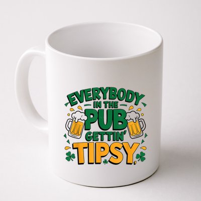 Everybody In The Pub Getting Tipsy Irish St Patricks Day Mug
