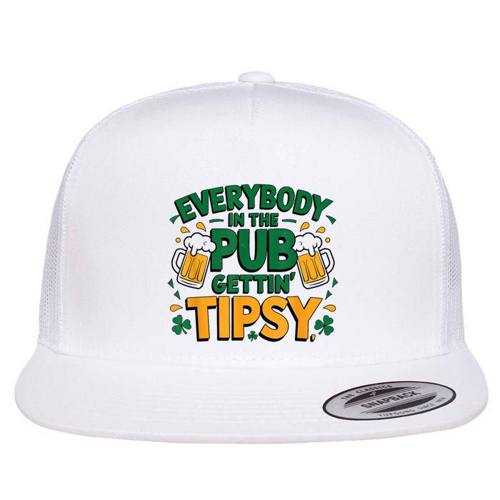 Everybody In The Pub Getting Tipsy Irish St Patricks Day Flatbill Hat