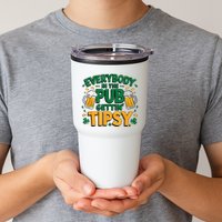 Everybody In The Pub Getting Tipsy Irish St Patricks Day Tumbler