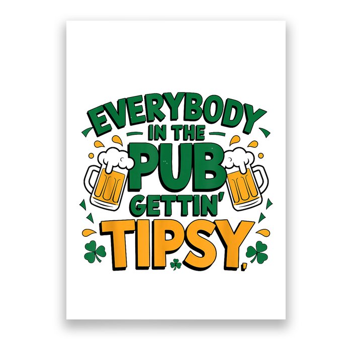 Everybody In The Pub Getting Tipsy Irish St Patricks Day Poster