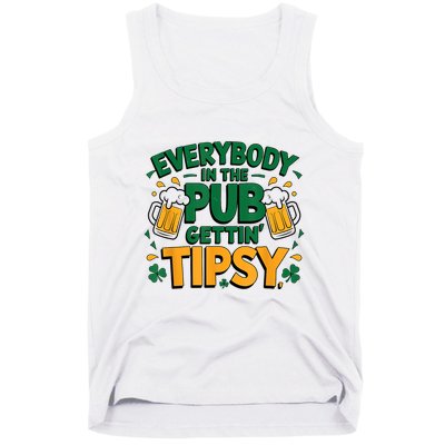 Everybody In The Pub Getting Tipsy Irish St Patricks Day Tank Top