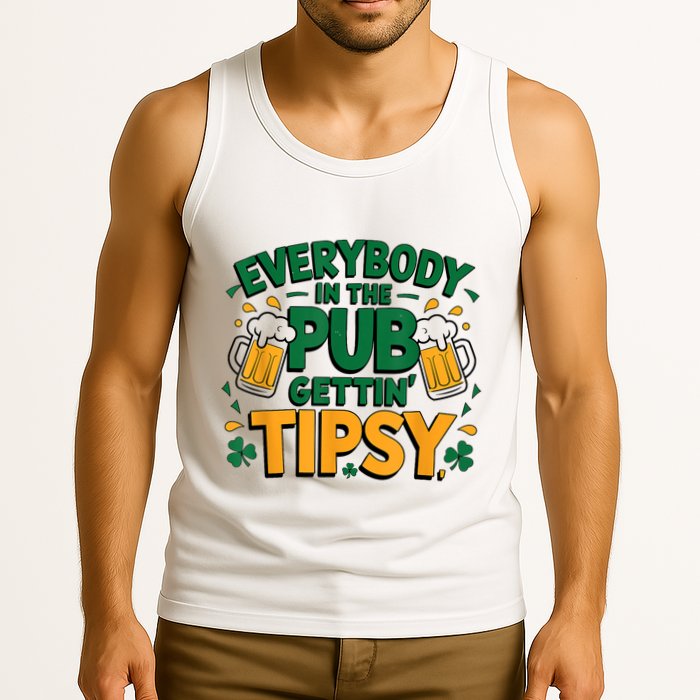 Everybody In The Pub Getting Tipsy Irish St Patricks Day Tank Top