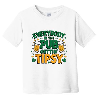 Everybody In The Pub Getting Tipsy Irish St Patricks Day Toddler T-Shirt