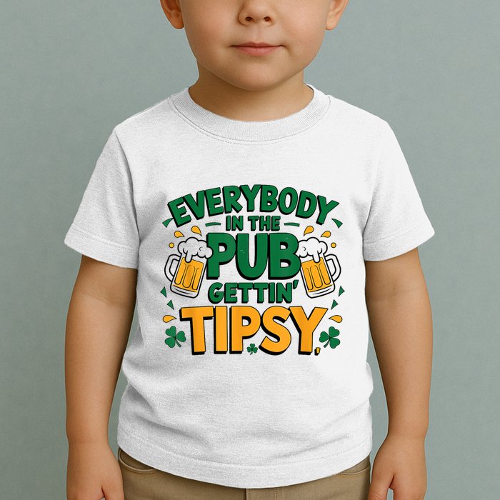 Everybody In The Pub Getting Tipsy Irish St Patricks Day Toddler T-Shirt