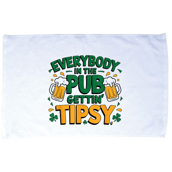 Everybody In The Pub Getting Tipsy Irish St Patricks Day Microfiber Hand Towel