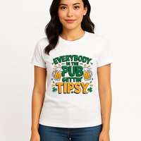 Everybody In The Pub Getting Tipsy Irish St Patricks Day Womens T-Shirt