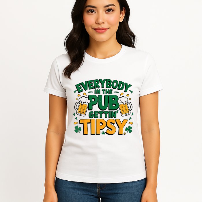 Everybody In The Pub Getting Tipsy Irish St Patricks Day Womens T-Shirt