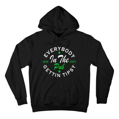 Everybody In The Pub Getting Tipsy St Patricks Day Shamrock Hoodie