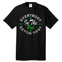 Everybody In The Pub Getting Tipsy St Patricks Day Shamrock Tall T-Shirt