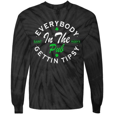 Everybody In The Pub Getting Tipsy St Patricks Day Shamrock Tie-Dye Long Sleeve Shirt