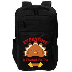 Everyone Is Thankful For Me Turkey Thanksgiving Joke Impact Tech Backpack