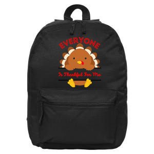 Everyone Is Thankful For Me Turkey Thanksgiving Joke 16 in Basic Backpack