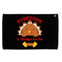 Everyone Is Thankful For Me Turkey Thanksgiving Joke Grommeted Golf Towel