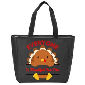 Everyone Is Thankful For Me Turkey Thanksgiving Joke Zip Tote Bag