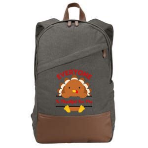 Everyone Is Thankful For Me Turkey Thanksgiving Joke Cotton Canvas Backpack