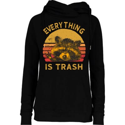 Everything Is Trash Fun Raccoon Picture Camping Hiking Gift Womens Funnel Neck Pullover Hood