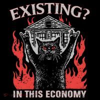 Existing In This Economy Funny Cat Meme Humor Joke Sarcastic .Png Flatbill Hat