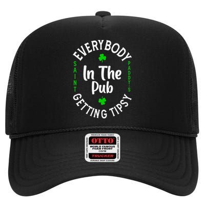 Everybody In The Pub Getting Tipsy St Patricks Day Shamrock High Crown Mesh Back Trucker Hat