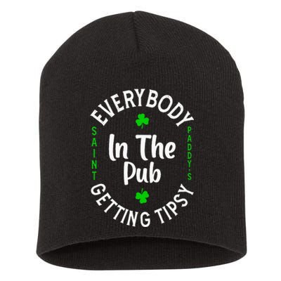 Everybody In The Pub Getting Tipsy St Patricks Day Shamrock Short Acrylic Beanie