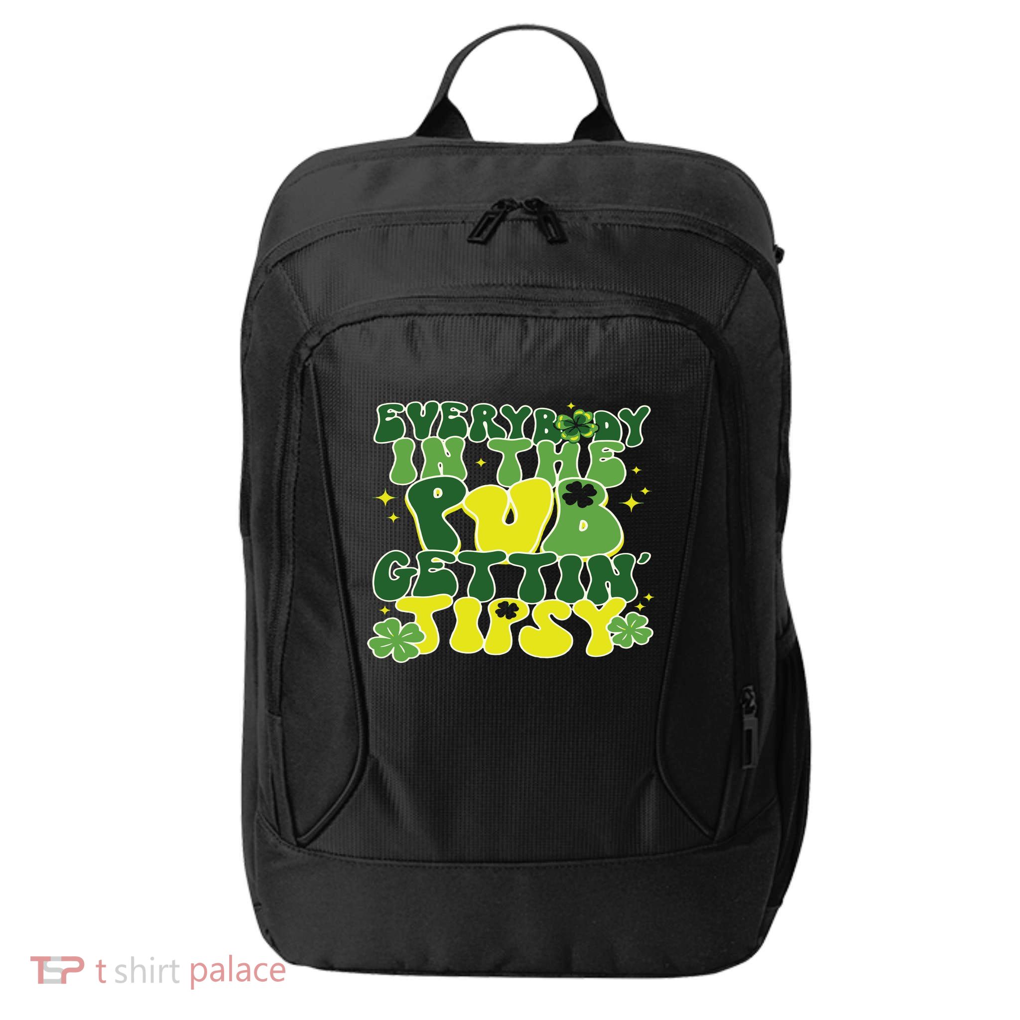 Everybody In The Pub Getting Tipsy Funny St Pattys Day City Backpack