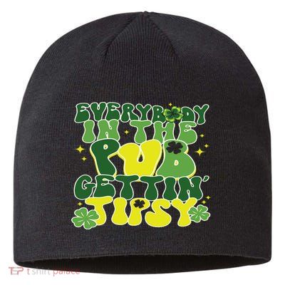 Everybody In The Pub Getting Tipsy Funny St Pattys Day Sustainable Beanie