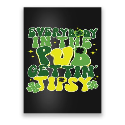 Everybody In The Pub Getting Tipsy Funny St Pattys Day Poster