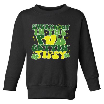 Everybody In The Pub Getting Tipsy Funny St Pattys Day Toddler Sweatshirt