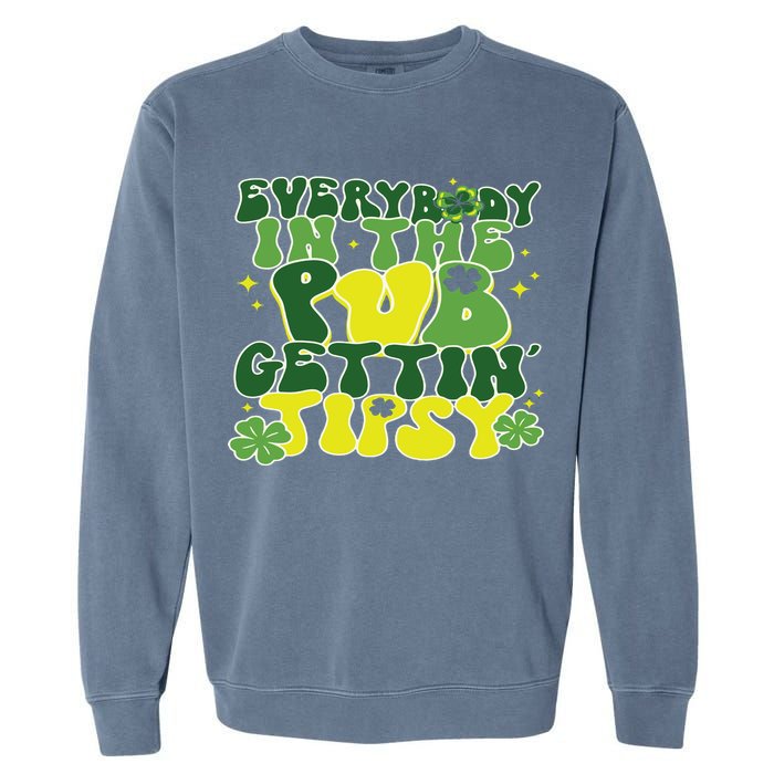 Everybody In The Pub Getting Tipsy Funny St Pattys Day Garment-Dyed Sweatshirt