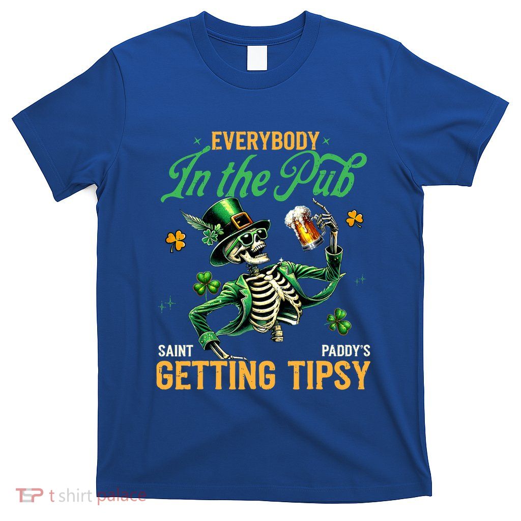 Everybody In The Pub Getting Tipsy T-Shirt