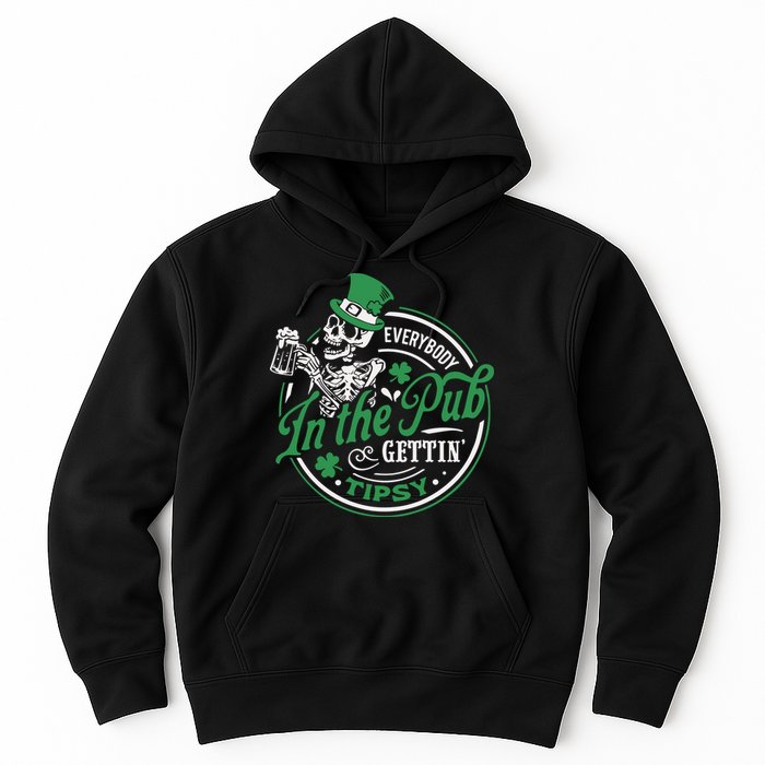 Everybody In The Pub Gettin Tipsy Shenanigans Drinking Hoodie