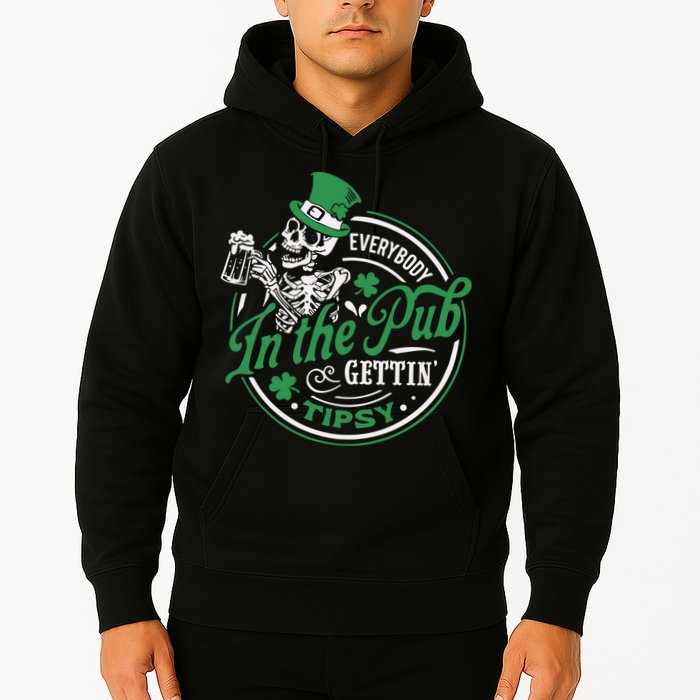 Everybody In The Pub Gettin Tipsy Shenanigans Drinking Hoodie