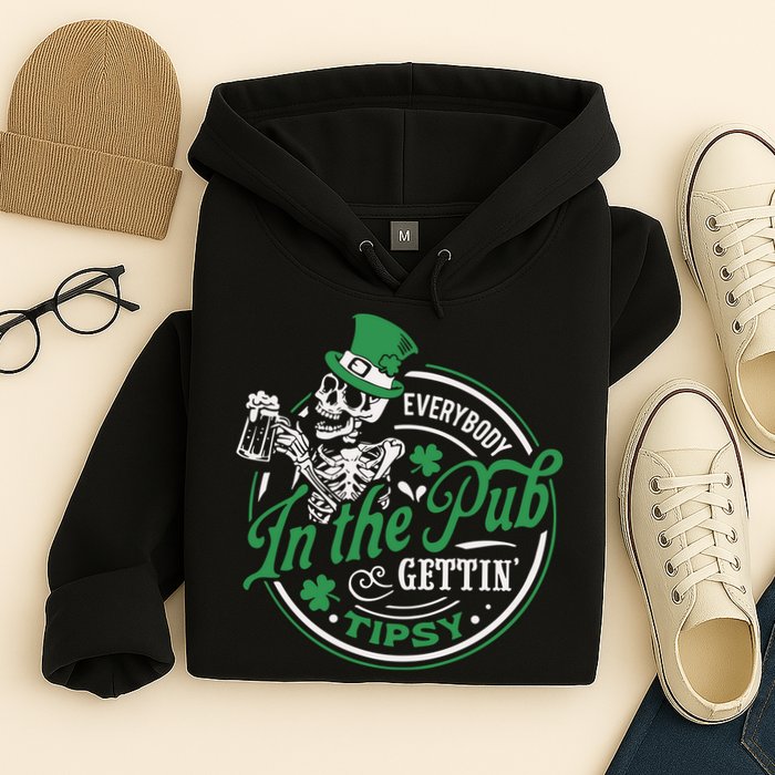 Everybody In The Pub Gettin Tipsy Shenanigans Drinking Hoodie