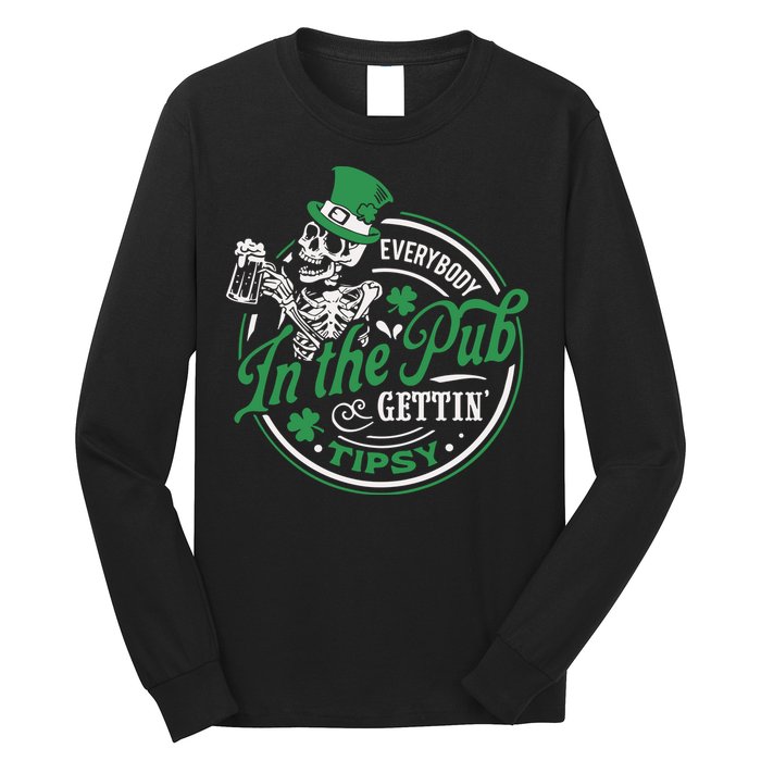 Everybody In The Pub Gettin Tipsy Shenanigans Drinking Long Sleeve Shirt