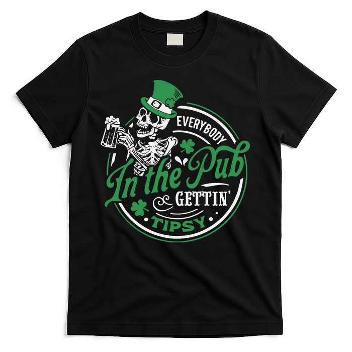 Everybody In The Pub Gettin Tipsy Shenanigans Drinking T-Shirt
