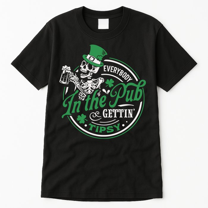 Everybody In The Pub Gettin Tipsy Shenanigans Drinking Tall T-Shirt