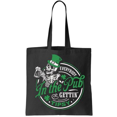 Everybody In The Pub Gettin Tipsy Shenanigans Drinking Bag
