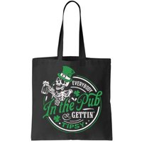 Everybody In The Pub Gettin Tipsy Shenanigans Drinking Bag