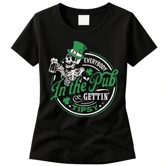 Everybody In The Pub Gettin Tipsy Shenanigans Drinking Womens T-Shirt
