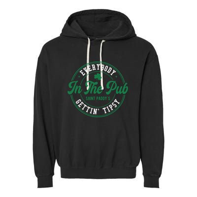Everybody In The Pub Gettin Tipsy Garment-Dyed Fleece Hoodie