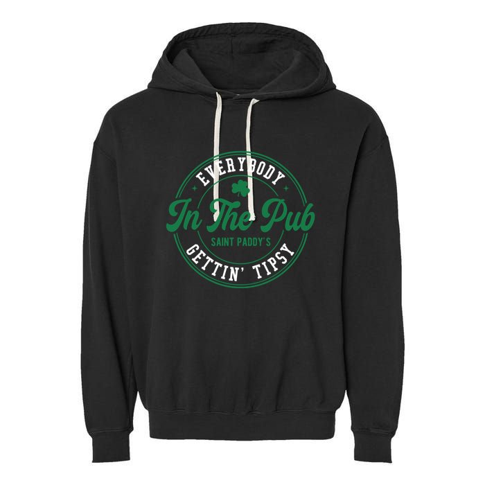 Everybody In The Pub Gettin Tipsy Garment-Dyed Fleece Hoodie