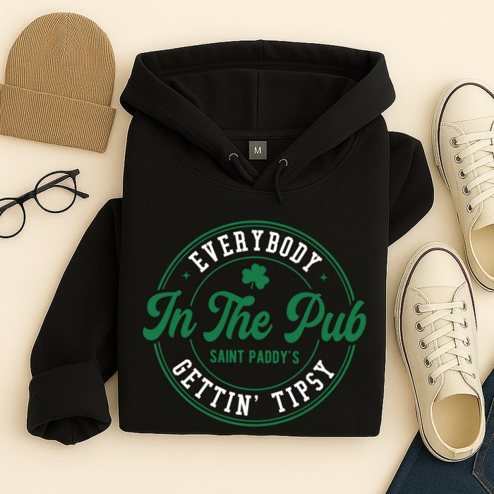Everybody In The Pub Gettin Tipsy Hoodie