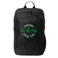 Everybody In The Pub Gettin Tipsy City Backpack