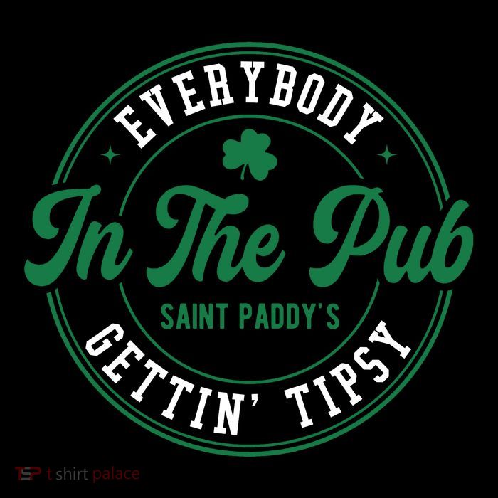 Everybody In The Pub Gettin Tipsy Button