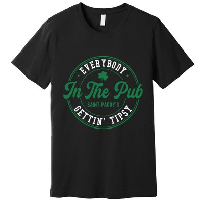 Everybody In The Pub Gettin Tipsy Premium T-Shirt