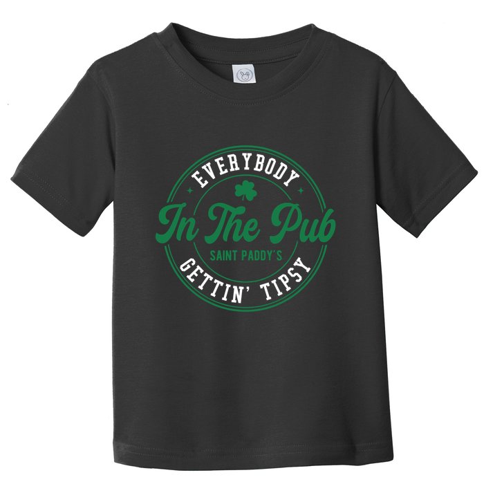 Everybody In The Pub Gettin Tipsy Toddler T-Shirt