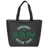 Everybody In The Pub Gettin Tipsy Zip Tote Bag